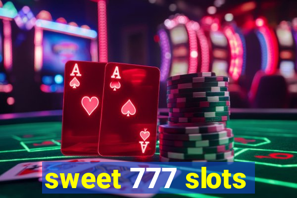 sweet 777 slots